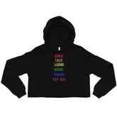 Smile, Talk, Laugh, Drink, Dance, Eat Ass Crop Hoodie